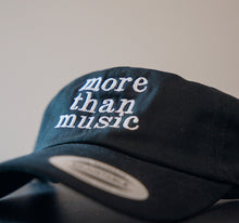 Load image into Gallery viewer, &quot;More Than Music&quot; Dad Hat