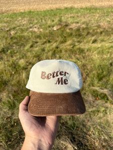 Corduroy “Better Me” Hat